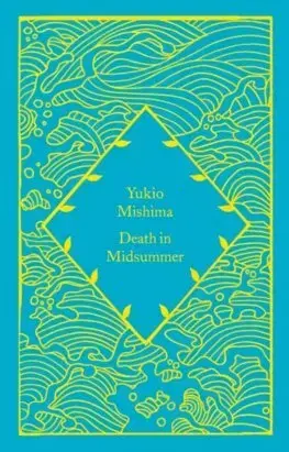 Svetová beletria Death in Midsummer - Mishima Yukio