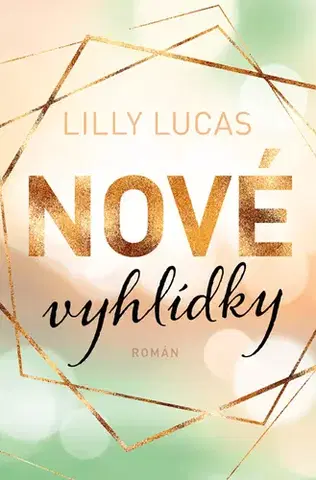 Romantická beletria Nové vyhlídky - Lilly Lucas