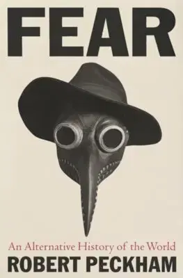 História - ostatné Fear: An Alternative History of the World - Robert Peckham