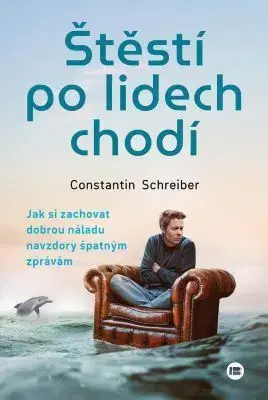 Rozvoj osobnosti Štěstí po lidech chodí - Constantin Schreiber