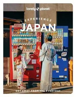 Ázia Lonely Planet Experience Japan, 3rd edition - Tom Fay