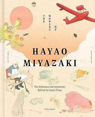 Film - encyklopédie, ročenky The Worlds of Hayao Miyazaki - Nicolas Rapold
