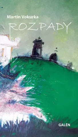 Romantická beletria Rozpady - Martin Vokurka