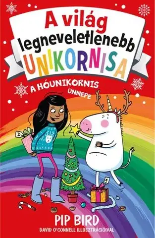 Rozprávky A világ legneveletlenebb unikornisa 4: A Hóunikornis ünnepe - Pip Bird