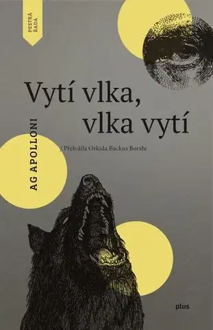 Svetová beletria Vytí vlka, vlka vytí - Ag Apolloni