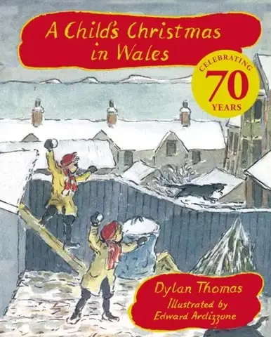 Leporelá, krabičky, puzzle knihy A Child's Christmas In Wales 70th Anniversary Edition - Dylan Thomas