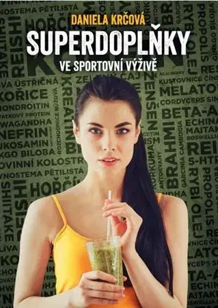 Zdravie, životný štýl - ostatné Superdoplňky ve sportovní výživě - Daniela Krčová