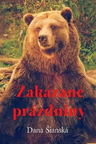 Romantická beletria Zakázané prázdniny - Dana Šianská
