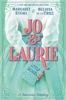 V cudzom jazyku Jo & Laurie - Margaret Stohl,Melissa De La Cruz