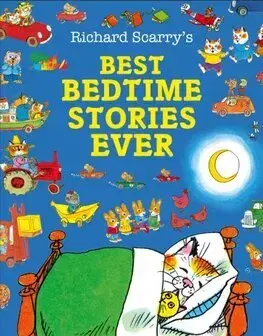 Rozprávky Best Bedtime Stories Ever - Richard Scarry