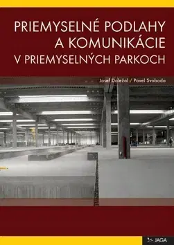 Pre vysoké školy Priemyselné podlahy a komunikácie v priemyselných parkoch - Pavel Svoboda