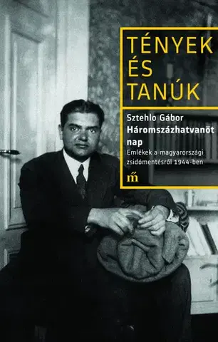 História Háromszázhatvanöt nap - Gábor Sztehlo