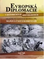 História - ostatné Evropská diplomacie - Tomáš Teplík