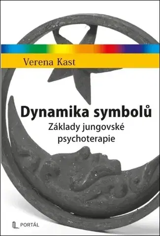 Psychológia, etika Dynamika symbolů - Verena Kast