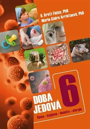 Zdravoveda, ochorenia, choroby Doba jedová 6 - B. Brett Finlay