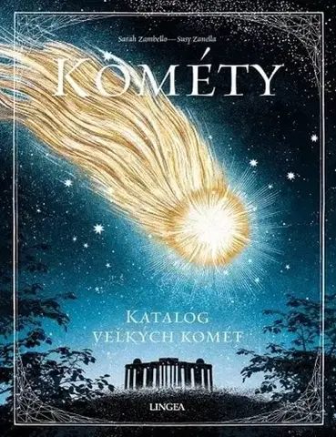Astronómia, vesmír, fyzika Kométy - Sarah Zambello,Susy Zanella