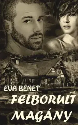 Romantická beletria Felborult magány - Eva Benett