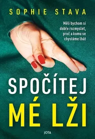 Detektívky, trilery, horory Spočítej mé lži - Sophie Stava,Helena Hartlová