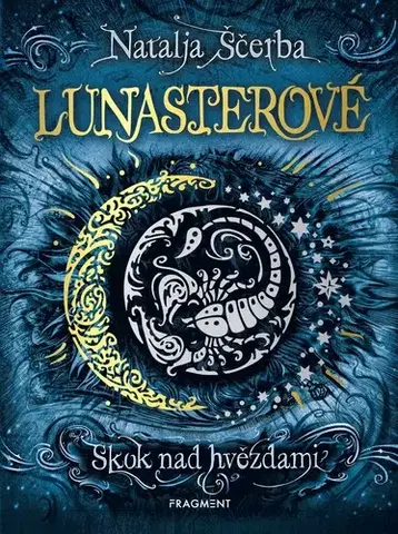 Fantasy, upíri Lunasterové - Skok nad hvězdami - Natalja Ščerba