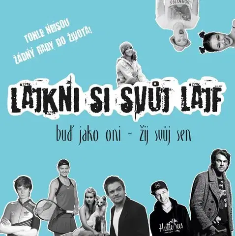 Biznis a kariéra Lajkni si svůj lajf - Kolektív autorov