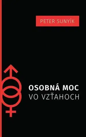Partnerstvo Osobná moc vo vzťahoch - Mgr. Peter Sunyík
