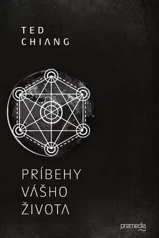 Poézia - antológie Príbehy vášho života - Ted Chiang