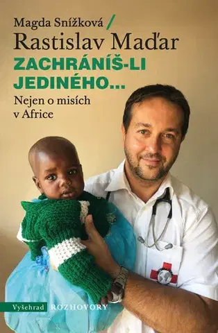 Fejtóny, rozhovory, reportáže Zachráníš-li jediného... - Rastislav Maďar