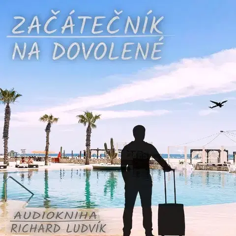Jazykové učebnice - ostatné Ludvík Richard Začátečník na dovolené