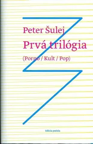 Slovenská poézia Prvá trilógia - Peter Šulej