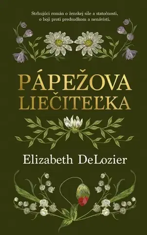 Historické romány Pápežova liečiteľka - Elizabeth DeLozier,Nina Mikušová