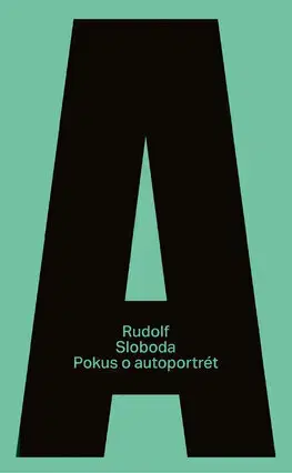 Slovenská beletria Pokus o autoportrét - Rudolf Sloboda