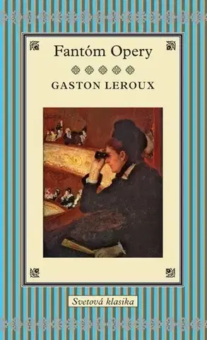 Svetová beletria Fantóm Opery - Gaston Leroux