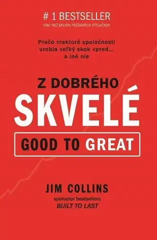 Manažment Z dobrého skvelé (Good to Great) - Jim Collins