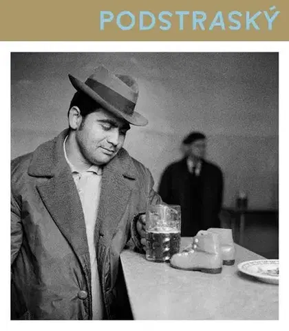 Fotografia Podstraský Anton 1939 - 2007 - Aurel Hrabušický,Anton Podstránský