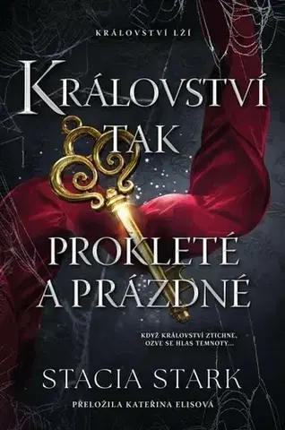 Sci-fi a fantasy Království lží 2: Království tak prokleté a prázdné - Stacia Stark,Kateřina Elisová