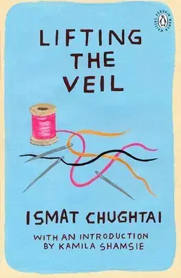 Cudzojazyčná literatúra Lifting the Veil - Ismat Chughtai