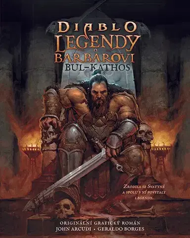 Komiksy Diablo - Legendy o barbarovi: Bul-Kathos - John Arcudi,Geraldo Borges,Zuzana Komprdová