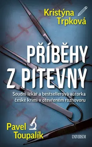 Biografie - ostatné Příběhy z pitevny - Kristýna Trpková,Pavel Toupalík