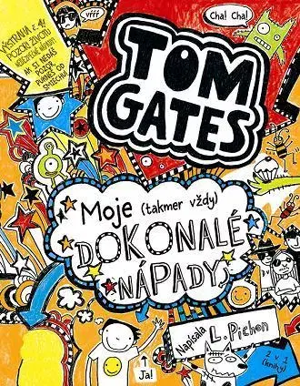 Pre chlapcov Tom Gates 4: Moje (takmer vždy) dokonalé nápady - Liz Pichon,Marína Polonská