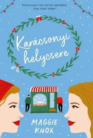 Romantická beletria Karácsonyi helycsere - Maggie Knox