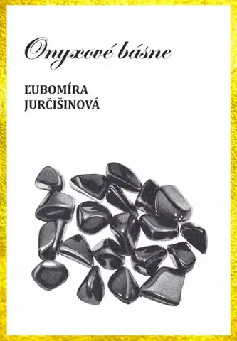 Poézia Onyxové básne - Ľubomíra Jurčišinová