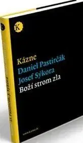 Biblie, biblistika Kázne - Boží strom zla - Josef Sýkora,Daniel Pastirčák