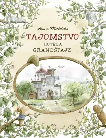 Dobrodružstvo, napätie, western Tajomstvo hotela Grandšpajz - Anna Mietelska,Ladislav Holiš