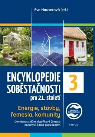Dom, byt, stavba -ostatné Encyklopedie soběstačnosti pro 21. století - 3.díl - Eva Hauserová