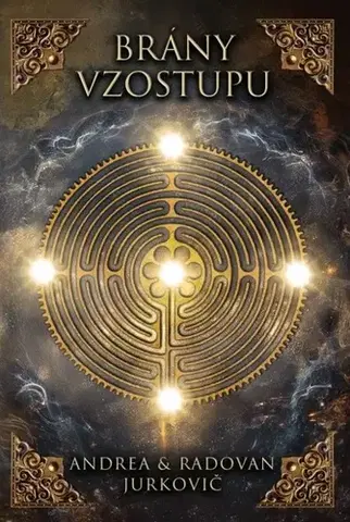 Ezoterika - ostatné Brány vzostupu - Andrea Jurkovičová,Radovan Jurkovič