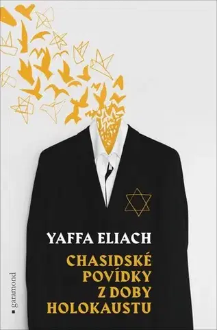 Novely, poviedky, antológie Chasidské povídky z doby holokaustu - Yaffa Eliach,Jakub Schwab