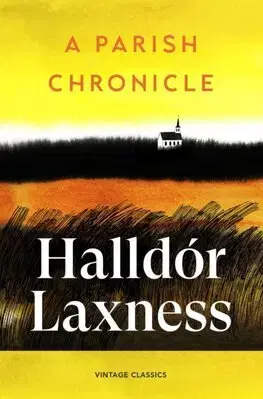 Svetová beletria A Parish Chronicle - Laxness Halldór,Philip Roughton