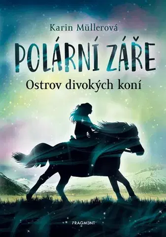 Pre dievčatá Polární záře - Ostrov divokých koní - Karin Müllerová