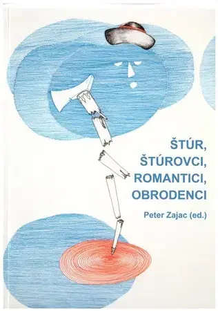Literárna veda, jazykoveda Štúr, štúrovci, romantici, obrodenci. - Peter Zajac