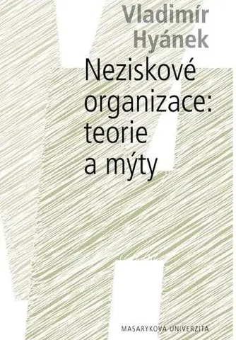 Pre vysoké školy Neziskové organizace: teorie a mýty - Vladimír Hyánek